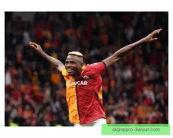 奥斯梅恩状态回暖，逐渐成为下一代世界级中锋的代表