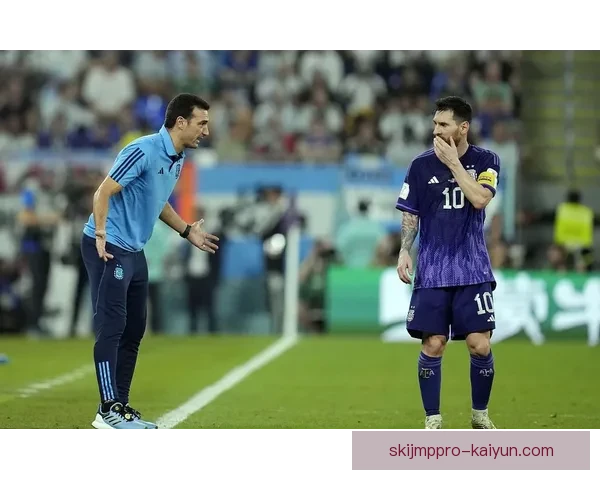 斯卡洛尼世界杯经验助力阿根廷队表现稳健